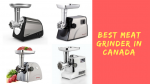 Best Meat Grinder Canada