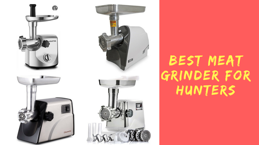 Best Meat Grinder For Hunters in 2020